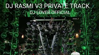 DJ RASMI V3 PRIVATE TRACK NEW 2023djrasmiv3 [upl. by Nnayhs]