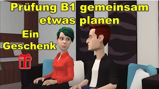 Prüfung B1  DTZ  gemeinsam etwas planen  Ein Geschenk 🎁 [upl. by Erica]