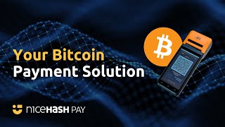 NiceHash Pay  Your Bitcoin Payment Solution [upl. by Dryfoos]