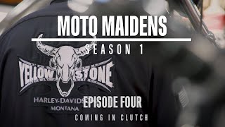 Moto Maidens S1E4 Coming In Clutch  HarleyDavidson​ [upl. by Queen673]