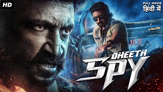 Dheeth SPY  Hindi Dubbed Full Action Thriller Movie  South Indian Movies Dubbed In Hindi [upl. by Neerbas]