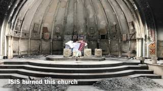 After ISIS Christians and Churches in Qaraqosh Iraq [upl. by Adnohsat]