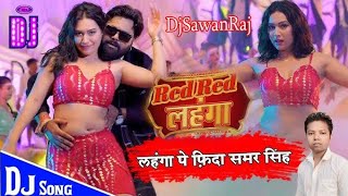 Red Red Lehnga DjRimix Song  SamarSingh  लहंगा BhojpuriSongs 2024 [upl. by Kcirrez96]