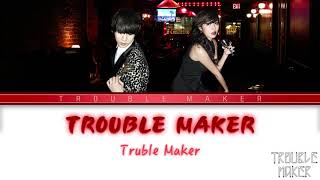 Trouble Maker  Trouble Maker 트러블 메이커 Color Coded Lyrics HanRomEng [upl. by Hewie684]