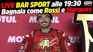 LIVE Bar Sport alle 1930  Bagnaia come Rossi e Marquez [upl. by Iblehs80]