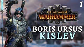 BEAR WITH ME  Total War Warhammer 3  Kislev Campaign  Boris Ursus 1 [upl. by Hintze433]