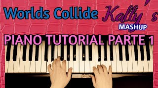 KALLY´S MASHUP  WORLDS COLLIDE 🎶🎹 PIANO TUTORIAL FACIL  Mano derecha [upl. by Otis]