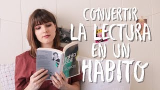 10 CONSEJOS PARA CONVERTIR LA LECTURA EN HÁBITO 📚✨ Leer más y mejor [upl. by Thedrick]