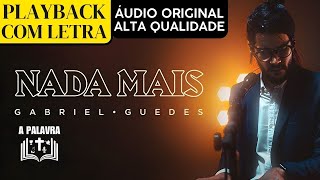 Playback Gabriel Guedes  Nada Mais com Letra Legendado Letra Grande Fundo Preto para Igrejas [upl. by Sungam]