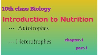 Introduction to Nutrition  10th class biology  Autotrophes Heterotrophesbiologykeerthisphere [upl. by Areht]