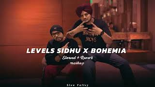 Levels Sidhu X Bohemia Mashup Slowed Reverb  Sidhu Moose Wala X Bohemia [upl. by Nhabois]