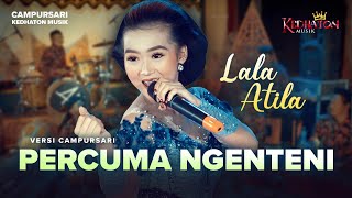 Lala Atila  Percuma Ngenteni  Kedhaton Musik Campursari Official Music Video [upl. by Atinehs]