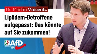 LipödemBetroffene aufgepasst – Dr Martin Vincentz AfD [upl. by Inahc511]