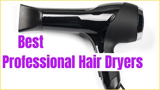 ✅ TOP 6 Best Professional Hair Dryers in 2023  Buyers Guide [upl. by Amena319]