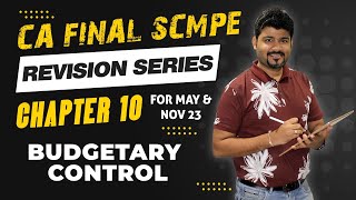 REVISION CA FINAL COSTING CH 10 SCMPE BUDGETARY CONTROL by CA SANKALP KANSTIYA [upl. by Sihtnyc]