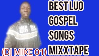 🔥🔥BEST LUO GOSPEL MIX SONGS 2024 PURE LUO SONGS [upl. by Stromberg917]