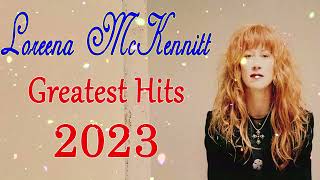 Loreena Mckennitt Greatest Hits Full Album 2023  Loreena Mckennitt Hits Live Collection [upl. by Acimaj]