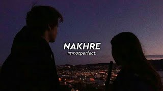 Nakhre slowed  reverb  zack knight [upl. by Raddy]