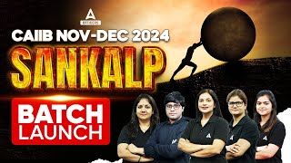 CAIIB Nov Dec 2024  New SANKALP Batch For CAIIB Nov Dec 2024  CAIIB Online Classes [upl. by Ellirpa]