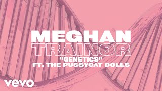 Meghan Trainor  Genetics Lyric Video ft Pussycat Dolls [upl. by Paola719]