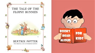 🐇 FLOPSY BUNNIES by Beatrix Potter read aloud by Books Read Aloud for Kids [upl. by Sirromaj]