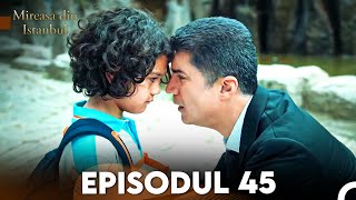 Mireasa Din Istanbul Episodul 45 [upl. by Yrtneg]