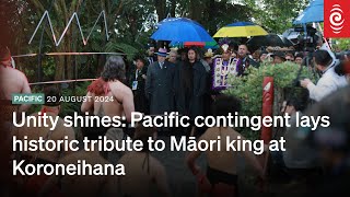 Unity shines Pacific contingent lays historic tribute to Māori king at Koroneihana [upl. by Damali]