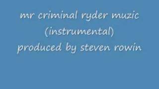 mr criminal ryder muzic instrumental produced by steven rowin [upl. by Joan259]