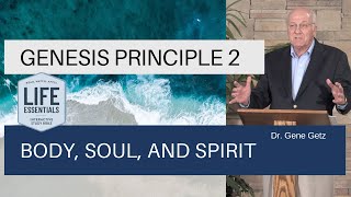 Genesis Principle 2 Body Soul and Spirit [upl. by Ruperta]