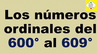 Los números ordinales del 600 al 609  How to say ordinal numbers in Spanish [upl. by Pena]