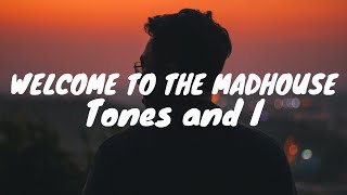 Tones and I  Welcome To The Madhouse Tradução [upl. by Zweig]