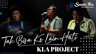 Tak Bisa Ke Lain Hati  KLA Project [upl. by Tabib]