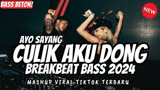 DJ AYO SAYANG CULIK AKU DONG REMIX VIRAL TIKTOK FULL BASS  DJ ITS MY LIFE  DJ BREAKBEAT 2024 [upl. by Aita]