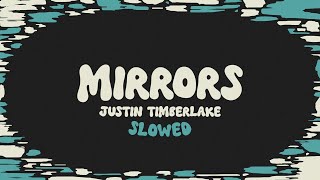 Justin Timberlake  Mirrors slowed  reverb  lyrics [upl. by Turpin]