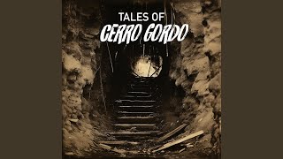 Tales of Cerro Gordo [upl. by Amsa]