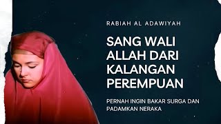 KISAH LENGKAP RABIAH AL ADAWIYAH [upl. by Atnaloj]