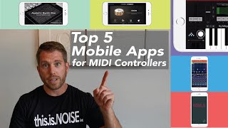 Top 5 Mobile Apps for MIDI Controllers [upl. by Margie93]