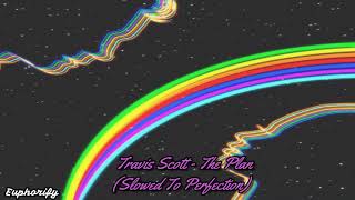 travis scott  the plan from TENET slowed to perfection  reverb [upl. by Browning]