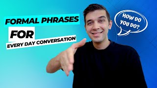 Formal English Phrases For Everyday Conversation [upl. by Resiak877]