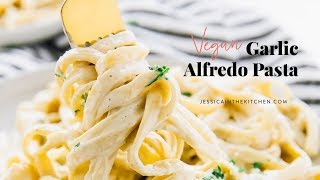 VEGAN GARLIC ALFREDO PASTA  CREAMY amp CHEESY  easy vegan dinner recipes [upl. by Annaoy]