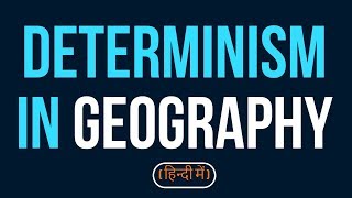 determinism in geography [upl. by Lat]