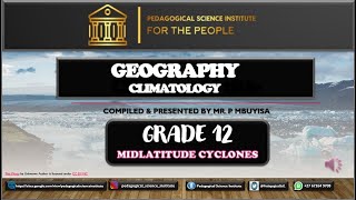 Midlatitude Cyclones Grade 12 Geography PSI Matric Revision Series [upl. by Eiliab]