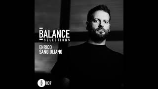 Balance Selections 037 Enrico Sangiuliano [upl. by Leahplar]