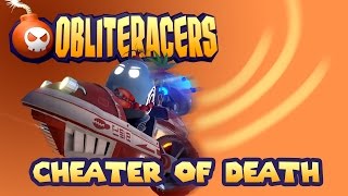 Cheater of Death Obliteracers 2 [upl. by Hcaz]