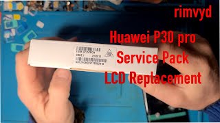 Huawei P30 pro Original Service Pack LCD Replacement [upl. by Mojgan326]