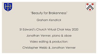 Beauty for Brokenness  Graham Kendrick  ST EDWARDS Church Choir Romford [upl. by Llen258]