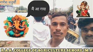 🥰GANESH CHATURTHI celebration in RAK COLLEGE OF AGRICULTURE SEHORE MP BY DEEPAK SIR 🥰 [upl. by Ibson]