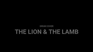 Leeland LION amp THE LAMB HD Drum Cover [upl. by Wilber]