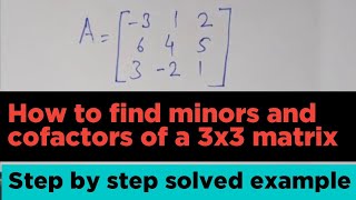 How to find minor and cofactorsMinor and cofactor in determinants How to find cofactor in matrices [upl. by Adnih]