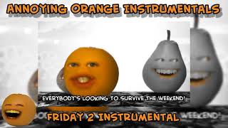 Annoying Orange Fryday 2 Instrumental [upl. by Gav910]